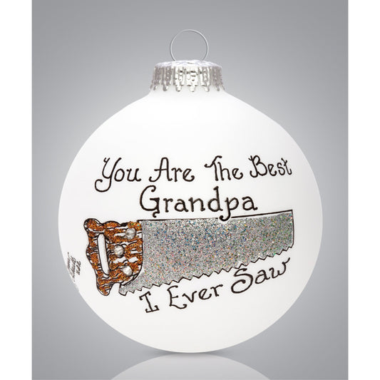 Best Grandpa I Ever Saw Glass Ornament Made in the USA Grandfather Gift Idea