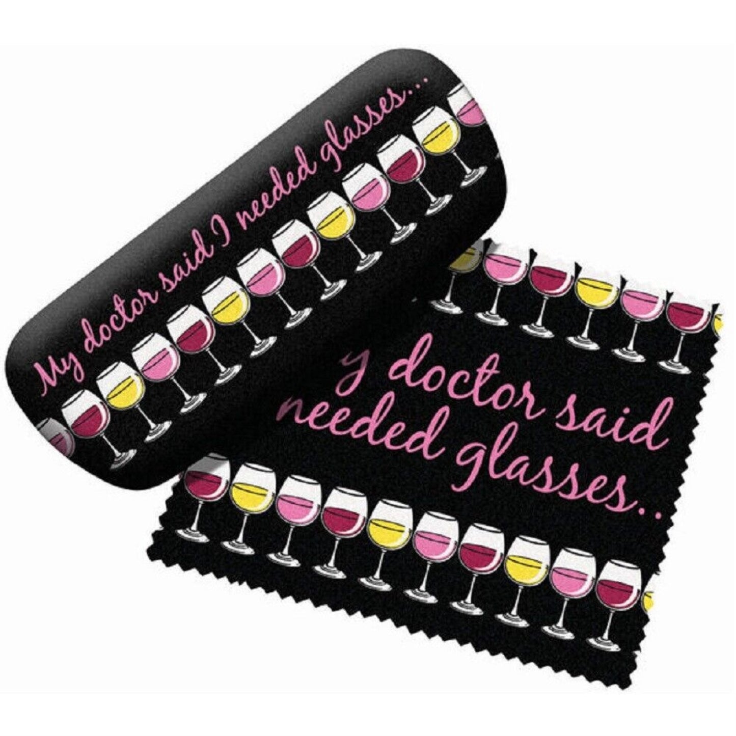 Wine Tasting Doctor Said I Need Reading Glasses Eyeglass Case with Lens Cloth